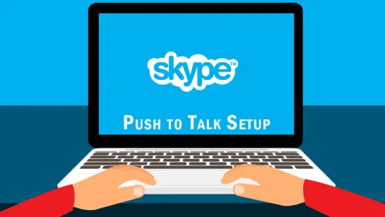 How to Make Skype Push to Talk